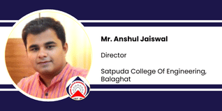 Satpuda College of Engineering, Balaghat, Director: Mr. Anshul Jaiswal Interview